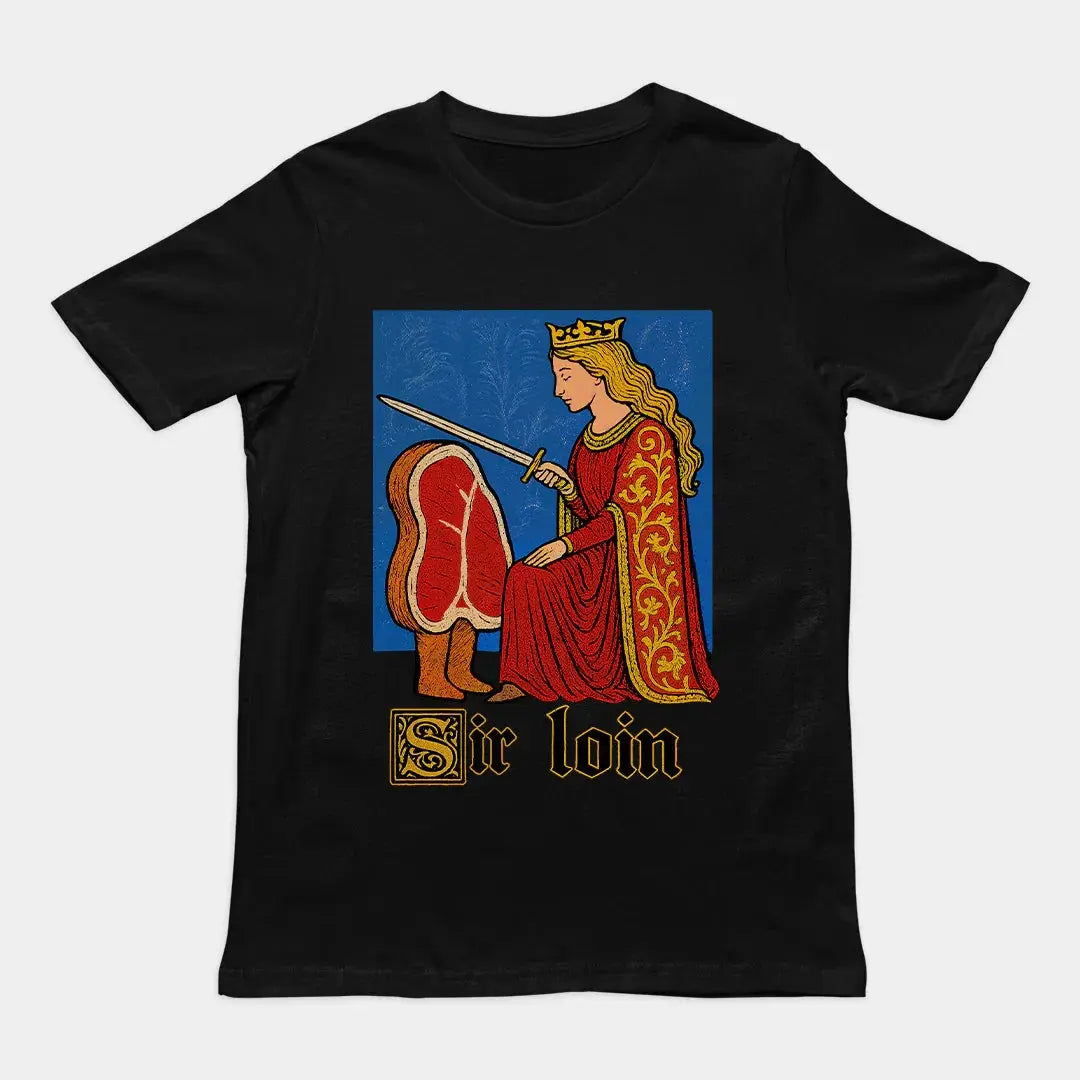 Sir Loin handdrawn T-Shirt